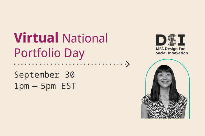 Virtual National Porfolio Day with MFA Design for Social Innovation on September 30, 1 - 5pm on a tan background with a black and white photo of MFA DSI Chair, Miya Osaki with a teal blue arch graphic.