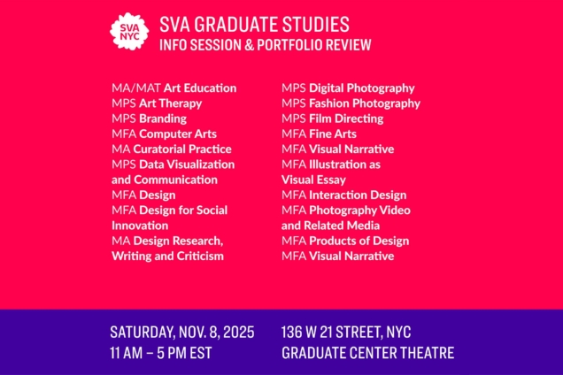SVA Graduate Studies Info Session and Portfolio Review. Saturday, November 8, 2025. 136 W 21 St, NYC Graduate Center. White Text on a pink background with a purple bar at the bottom.