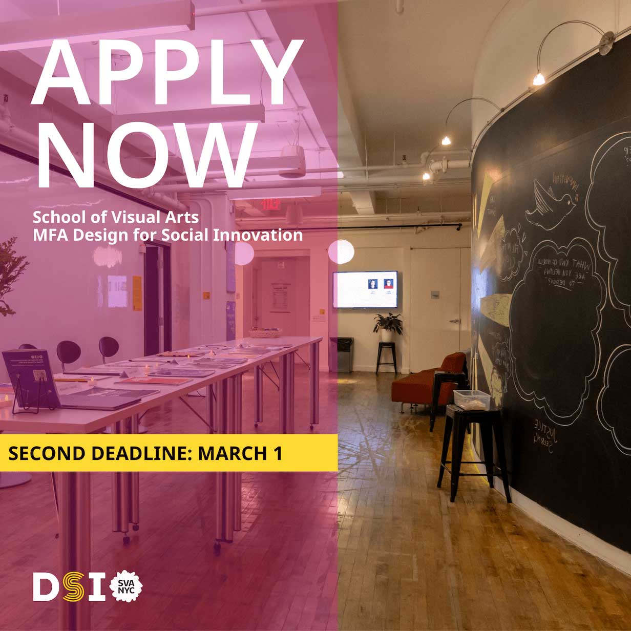 Apply Now School of Visual Arts MFA Design for Social Innovation Second Deadline: March 1 with image of the studion and a pink overlay on left side.
